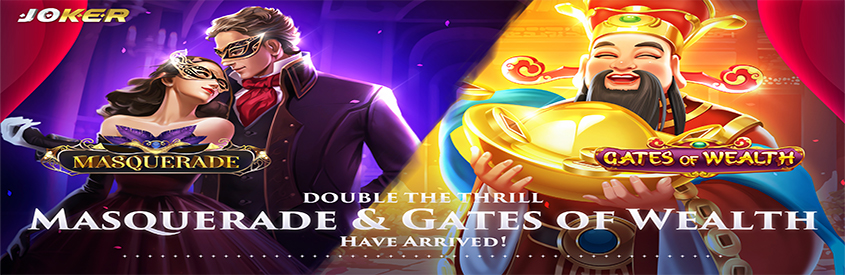 Gates Of Wealth and Masquerade